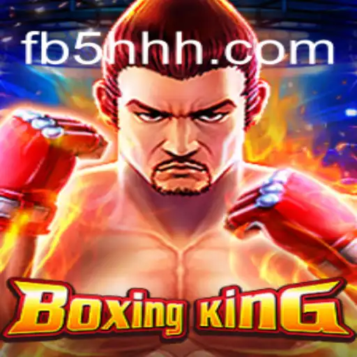 Exploring the Fascinating World of BoxingKing: A New Slot Sensation on 5HHH.com